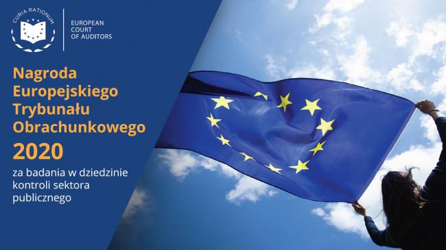Napis: Nagroda Europejskiego Trybunału Obrachunkowego za badania naukowe w dziedzinie kontroli sektora publicznego 2020, w tle logo ETO i osoba trzymająca flagę UE na tle nieba i chmur