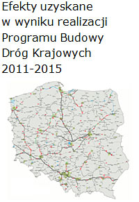 Efekty uzyskane w&nbsp;wyniku realizacji Programu Budowy Dróg Krajowych 2011-2015 (mapa)