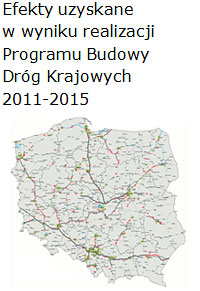 Efekty uzyskane w wyniku realizacji Programu Budowy Dróg Krajowych 2011-2015 (mapa)