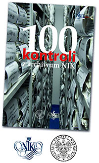 Okładka książki 100 kontroli z archiwum NIK, poniżej logo NIK i IPN